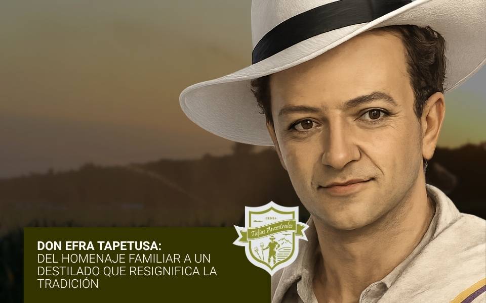 Don Efra Tapetusa: del homenaje familiar a un destilado que resignifica la tradición